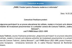 Comunicat finalizare proiect ,,Asigurarea participării la un proces educaţional de calitate, modern şi incluziv, prin dotarea unităţilor de învăţământ preuniversitar şi a unităţilor conexe din Comuna Todireni, Judetul Botosani