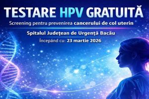 Spitalul Judeţean de Urgenţă Bacău introduce testarea HPV gratuită pentru prevenirea cancerului de col uterin