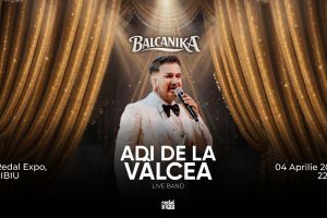 Balcanika aduce show-ul anului la Sibiu: Adi de la Vâlcea promite o noapte de neuitat!