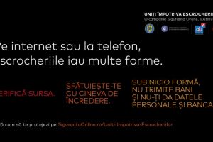 Autoritatile lanseaza campania Uniti impotriva escrocheriilor! Avertisment privind explozia fraudelor online si metodele tot mai sofisticate