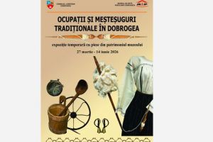 S-a deschis expozitia Ocupatii si mestesuguri traditionale in Dobrogea la Muzeul de Arta Populara Constanta 