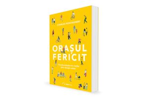 Premiera in Romania: Charles Montgomery, autorul bestsellerului Orasul fericit, vine la Iasi pentru TILIA - Summitul Oraselor