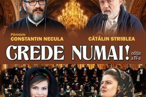 Aradul întâmpină Sărbătoarea Învierii printr-un eveniment cultural – spiritual de excepţie: „Crede numai!”