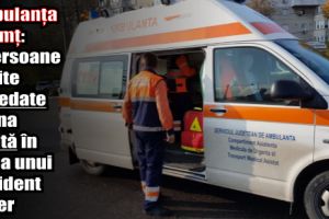 Ambulanţa Neamţ: Două persoane găsite decedate şi una rănită în urma unui accident rutier
