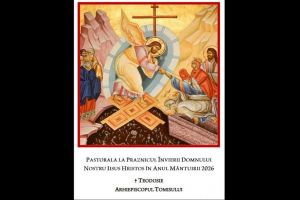 Pastorala IPS Teodosie, Arhiepiscopul Tomisului - Invierea Domnului Triumful vietii asupra mortii si temelia mantuirii“