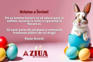 ZIUA de Constanta: Mesaj cu ocazia Pastelui 