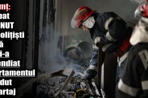 Neamţ: Bărbat reţinut de poliţişti după ce şi-a incendiat apartamentul pierdut la partaj