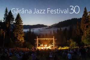 Gărâna Jazz Festival aniversează 30 de ani cu 21 de proiecte muzicale din 16 ţări