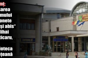 Neamţ: Lansarea volumului de sonete „Vis şi abis“ de Mihai Merticaru, la Biblioteca Judeţeană