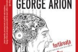 SUSPANS cu GEORGE ARION. Fortăreaţa nebunilor