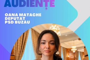 Deputata PSD Oana Matache, anunţ privind deschiderea programului de audienţe pentru cetăţenii judeţului Buzău