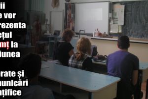 Elevii care vor reprezenta judeţul Neamţ la Sesiunea de referate şi comunicări ştiinţifice ale elevilor de liceu