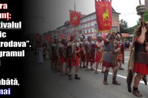 Piatra-Neamţ: Festivalul Dacic „Petrodava”. Programul zilei de sâmbătă, 26 mai 2018
