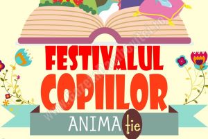 1 şi 2 iunie 2018 – Festivalul Copiilor AnimaȚie la Târgovişte