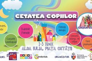1-3 iunie 2018 – ”Cetatea Copiilor” la Alba Iulia. Concert cu Gaşca Zurli, jocuri şi concursuri, în Piaţa Cetăţii. PROGRAMUL complet