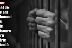 Roman: Bărbat de 32 de ani, condamnat la trei ani de închisoare pentru tâlhărie calificată