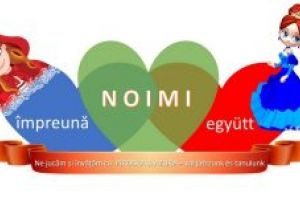 Proiectul „NOIMI”, destinat copiilor români şi maghiari deopotrivă, va debuta chiar de 1 Iunie