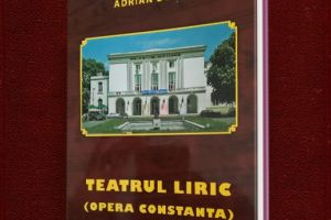 #citesteDobrogea #memoriateatruluiconstantean: Teatrul Liric (Opera Constanta)“, autor prof. dr. Adrian Doxan (2007). In curand, in Biblioteca Virtuala ZIUA de Constanta