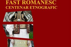 ”Fast românesc – Centenar etnografic” la Muzeul Bistriţa