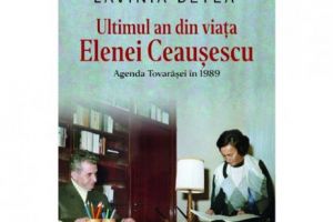 ELENA CEAUȘESCU - ultimul an din viaţă. Agenda tovarăşei în 1989. Cele mai VÂNDUTE cărţi la Bookfest