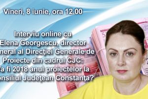 Interviu online cu Elena Georgescu, director general al Directiei Generale de Proiecte din cadrul CJC: Va fi 2018 anul proiectelor la Consiliul Judetean Constanta?    