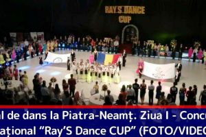 Regal de dans la Piatra-Neamţ. Ziua I – Concursul Naţional de Dans Sportiv “Ray’S Dance CUP” (FOTO/VIDEO)