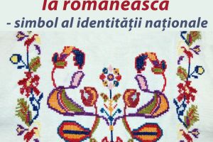 „Ia românească – simbol al identităţii naţionale”, expusă la muzeul devean