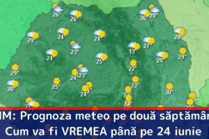 ANM: Prognoza meteo pe două săptămâni. Cum va fi VREMEA până pe 24 iunie