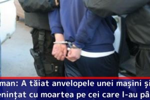 Roman: Reţinut după ce a tăiat anvelopele unei maşini şi a ameninţat cu moartea pe cei care l-au pârât