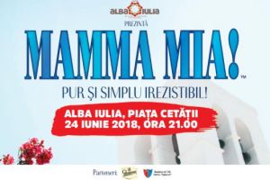 Sărbătoarea Muzicii, Alba Iulia 2018: Musicalul ”Mamma Mia”, care a încântat milioane de spectatori de-a lungul anilor, ajunge şi pe scena din Alba Iulia