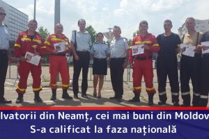 Salvatorii din Neamţ, cei mai buni din zona Moldovei. S-au calificat la faza naţională