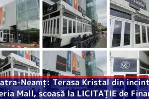 Piatra-Neamţ: Terasa Kristal din incinta Galeria Mall, scoasă la LICITAȚIE de Finanţe