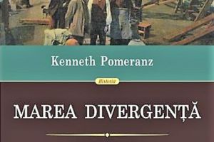 Kenneth Pomeranz: „Marea divergenţă”