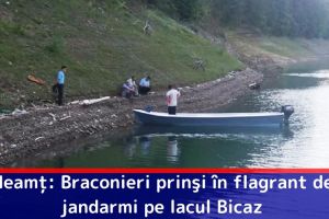 Neamţ: Braconieri prinşi în flagrant de jandarmi pe lacul Bicaz [FOTO]