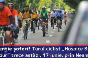 Atenţie şoferi! Turul ciclist „Hospice Bike Tour” trece astăzi, 17 iunie, prin Neamţ