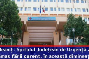 Pană de curent la Spitalul Judeţean de Urgenţă din Piatra-Neamţ, în această dimineaţă