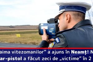 „Spaima vitezomanilor” a ajuns în Neamţ! Noul radar-pistol a făcut zeci de „victime” în doar 2 ore