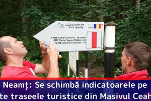 Neamţ: Se schimbă indicatoarele de direcţionare pe toate traseele turistice din Masivul Ceahlău [FOTO]