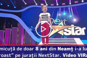 O micuţă de doar 8 ani din Neamţ i-a luat la„roast” pe juraţii NextStar. Video VIRAL!