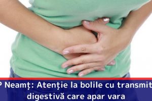 DSP Neamţ: Atenţie la bolile infecţioase cu transmitere digestivă care apar vara. Vezi cum te poţi feri de ele