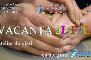 Vacanţe altfel – ATELIER DE OLĂRIT
