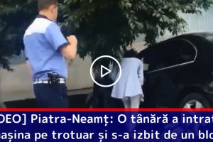 [VIDEO] Piatra-Neamţ: O tânără a intrat cu maşina pe trotuar şi s-a izbit de un bloc