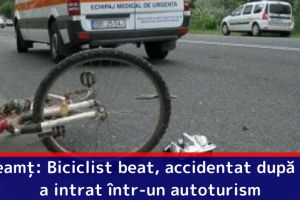 Neamţ: Biciclist beat, accidentat după ce a intrat într-un autoturism