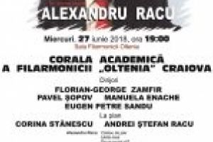 MIERCURI, 27 IUNIE 2018, ORA 19:00 – In memoriam ALEXANDRU RACU – Concert coral extraordinar