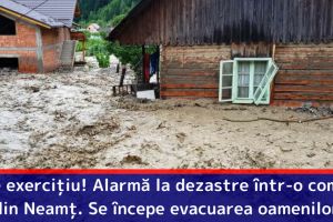 NU e exerciţiu! Alarmă la dezastre într-o comună din Neamţ. Se începe evacuarea oamenilor
