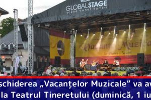 Deschiderea „Vacanţelor Muzicale“ va avea loc la Teatrul Tineretului (duminică, 1 iulie)