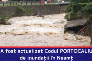 A fost actualizat Codul PORTOCALIU de inundaţii în Neamţ