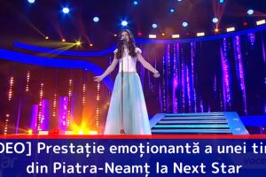 [VIDEO] Prestaţie emoţionantă a unei tinere din Piatra-Neamţ la Next Star