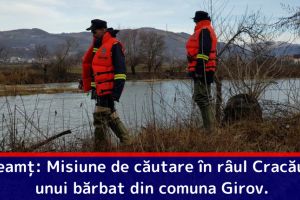 Neamţ: Misiune de căutare în râul Cracău a unui bărbat din comuna Girov.