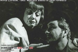 Anna Christie“, 1965. Marcela Sassu si Jean Ionescu